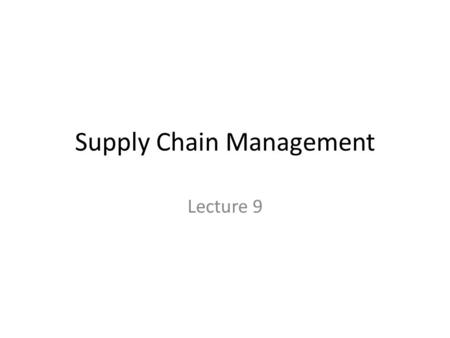 Supply Chain Management