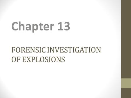 FORENSIC INVESTIGATION OF EXPLOSIONS