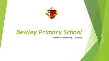 Bewley Primary School Assertive Mentoring - Reading.