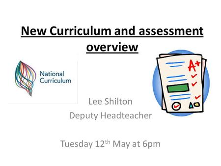 New Curriculum and assessment overview