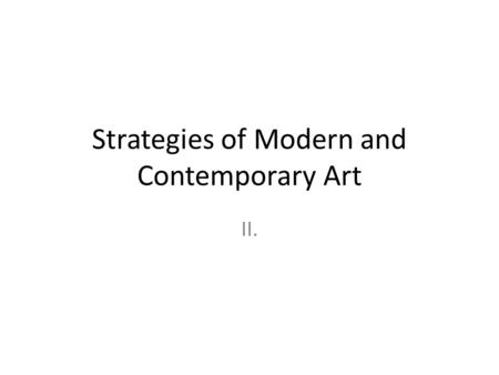 Strategies of Modern and Contemporary Art II.. Can Art Save the World? Mondrian/ Kandinsky – religious – Art as a bridge to a clarity of vision –