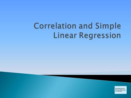 Correlation and Simple Linear Regression