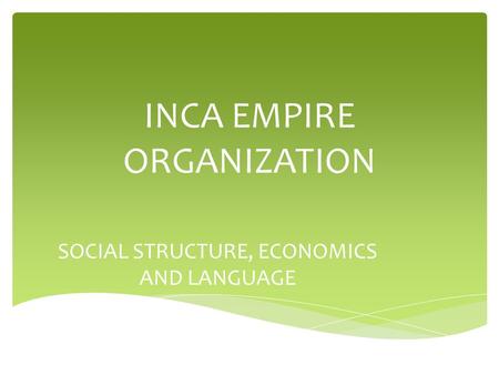 INCA EMPIRE ORGANIZATION