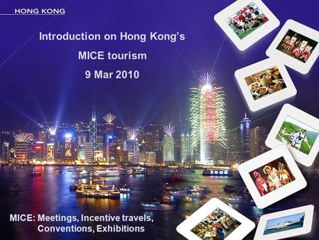 Introduction on Hong Kong’s MICE tourism 9 Mar 2010