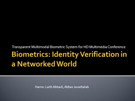 Biometrics: Identity Verification in a Networked World