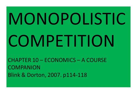 MONOPOLISTIC COMPETITION