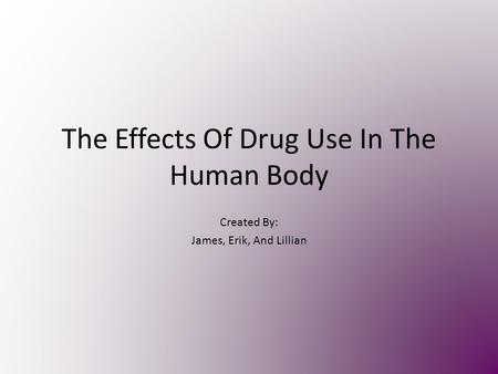 The Effects Of Drug Use In The Human Body