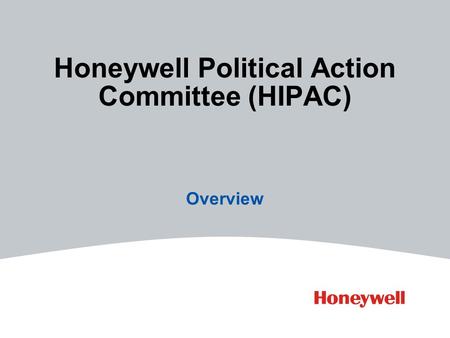 Honeywell Political Action Committee (HIPAC)