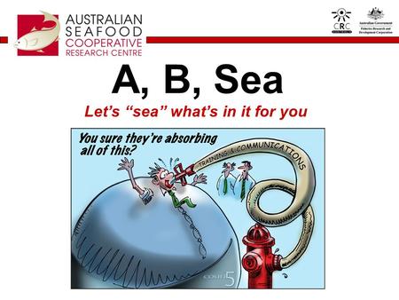 A, B, Sea Let’s “sea” what’s in it for you. Outline the progress or results of existing E&T projects Outline concepts currently in the pipeline Summarise.