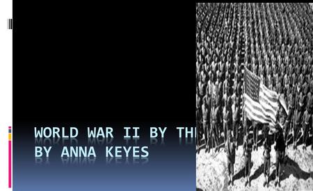 Introduction . World war 2 was a worldwide conflict .During the war years of 1939-1948 millions of people lost their lives estimates are more than 50.