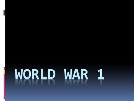 WORLD WAR 1 PHOTOS Europe Goes to War A. Long-Term-M A I N-Causes  Militarism – increasing armed forces & using them as a tool of diplomacy  Alliance.