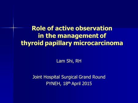 Joint Hospital Surgical Grand Round PYNEH, 18th April 2015