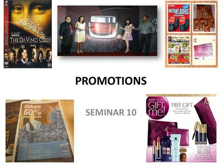 1 PROMOTIONS SEMINAR 10. CONTENTS 1.Definition of promotion 2.Promotional strategies 3.Promotional tools (Advertising) 4.Promotional tools (Personal Selling)