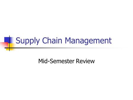 Supply Chain Management