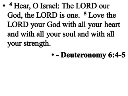 CCLI# 2897150 Love the Lord CCLI# 2897150 Love the Lord, your God, With all your heart, With all your soul, With all your mind, And with all your strength.