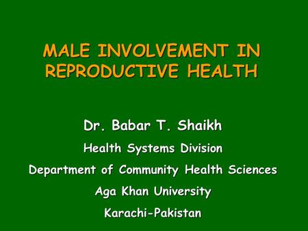 MALE INVOLVEMENT IN REPRODUCTIVE HEALTH