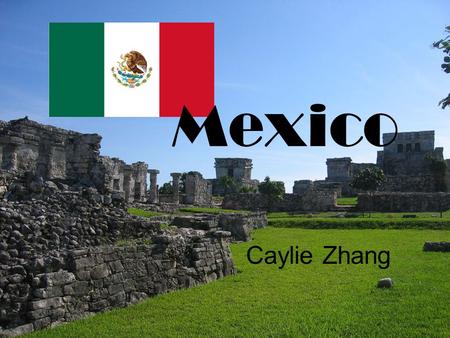 Mexico Caylie Zhang.