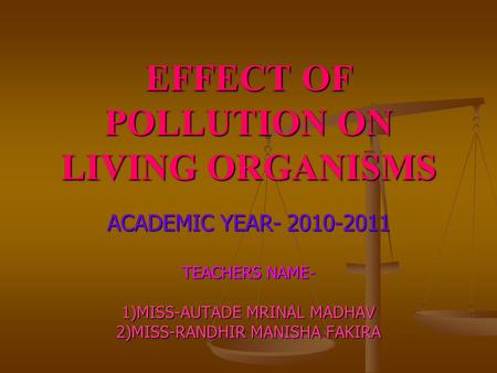 EFFECT OF POLLUTION ON LIVING ORGANISMS