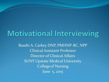 Motivational Interviewing