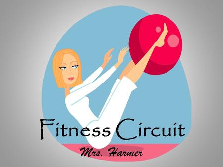 Fitness Circuit Mrs. Harmer