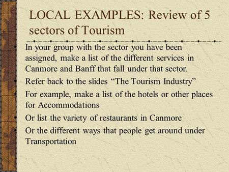 LOCAL EXAMPLES: Review of 5 sectors of Tourism