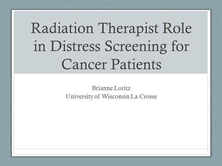 Radiation Therapist Role in Distress Screening for Cancer Patients