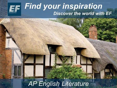 Find your inspiration Discover the world with EF AP English Literature.