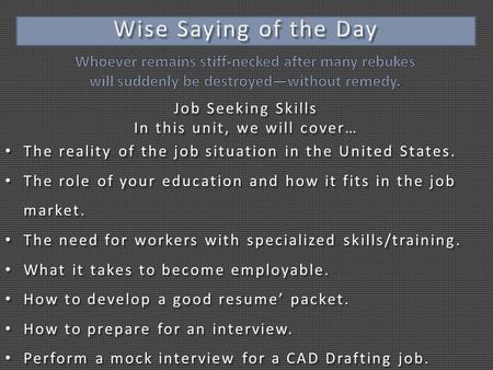 Job Seeking Skills In this unit, we will cover… The reality of the job situation in the United States. The reality of the job situation in the United States.