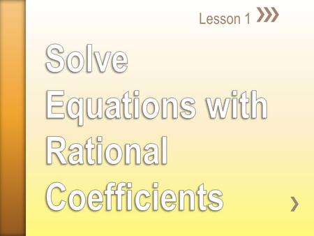 Solve Equations with Rational Coefficients