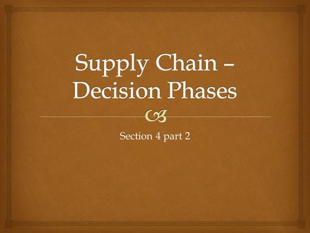 Section 4 part 2.  The Magnitude  In 1998, American companies spent $898 billion in supply chain related activities (or 10.6% of Gross Domestic Product)