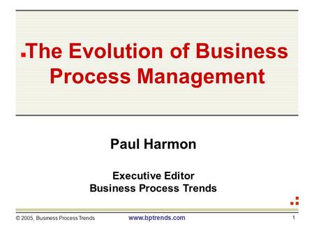 The Evolution of Business Process Management