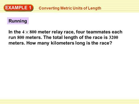 EXAMPLE 1 Converting Metric Units of Length Running