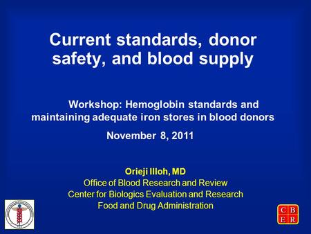 Current standards, donor safety, and blood supply