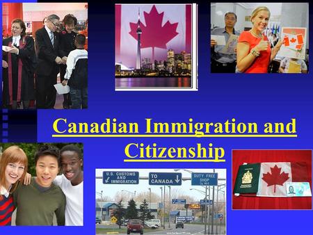 Canadian Immigration and Citizenship