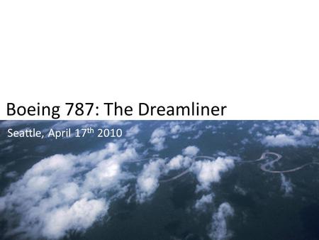 Boeing 787: The Dreamliner