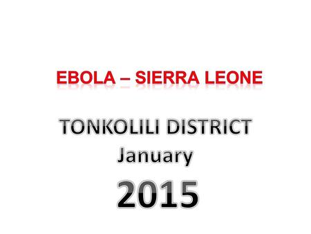 Sierra Leone - Background Population : ~ 6 million Civil War: 1991 – 2002: atrocities, child soldiers, mental health challenges – few/no services etc.