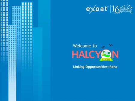 Welcome to Linking Opportunities: Roha. ROHA  A small town in Maharashtra, located approximately 120 kms southeast of Mumbai  It is located between.