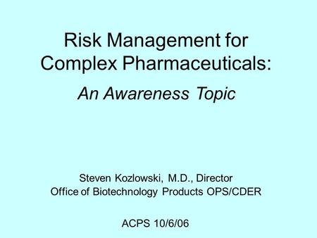 Risk Management for Complex Pharmaceuticals: