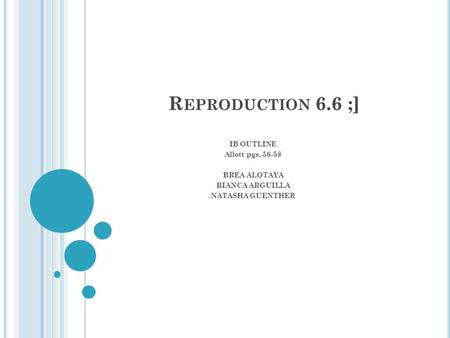 Reproduction 6.6 ;] IB OUTLINE Allott pgs BREA ALOTAYA