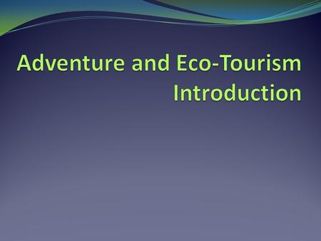 Question 1 Which of the following is not a criteria of hard adventure? 1) A activity that usually requires training before hand A activity that usually.