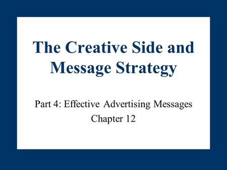 The Creative Side and Message Strategy