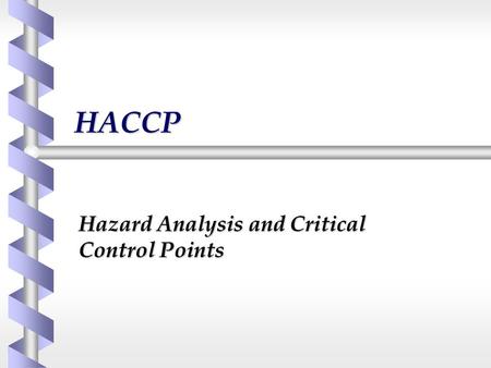 Hazard Analysis and Critical Control Points