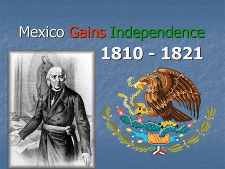 Mexico Gains Independence