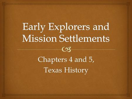 Early Explorers and Mission Settlements