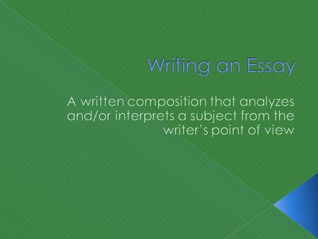  An essay requires you to really think about the material you have been studying.  An essay is often the best evaluation of how well you understand.