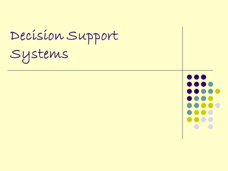 Decision Support Systems