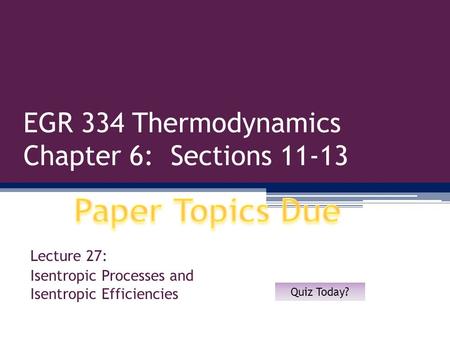 EGR 334 Thermodynamics Chapter 6: Sections 11-13