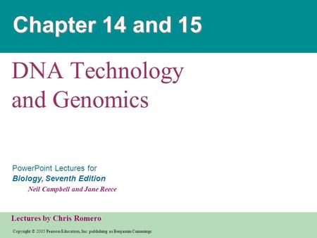 Copyright © 2005 Pearson Education, Inc. publishing as Benjamin Cummings PowerPoint Lectures for Biology, Seventh Edition Neil Campbell and Jane Reece.