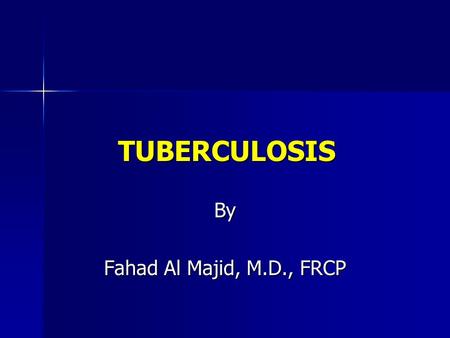 By Fahad Al Majid, M.D., FRCP