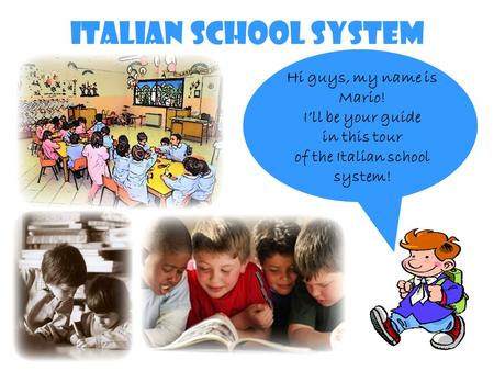 of the Italian school system!